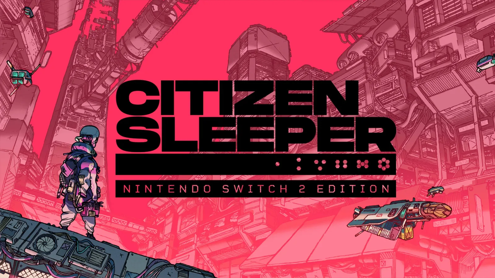 Citizen Sleeper 1 and 2 Get Native Switch 2 Editions This Month With 4K, 60fps, and Free Upgrades