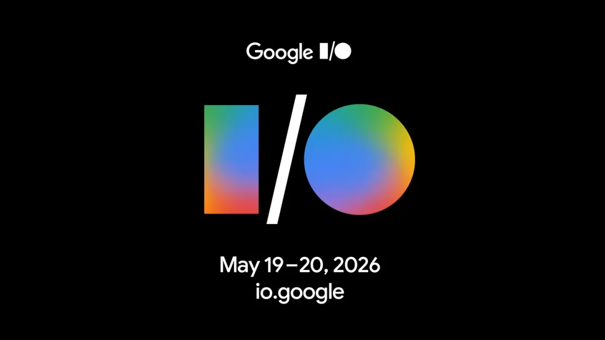 Google I/O 2026: What to Expect from the AI-Focused Developer Conference