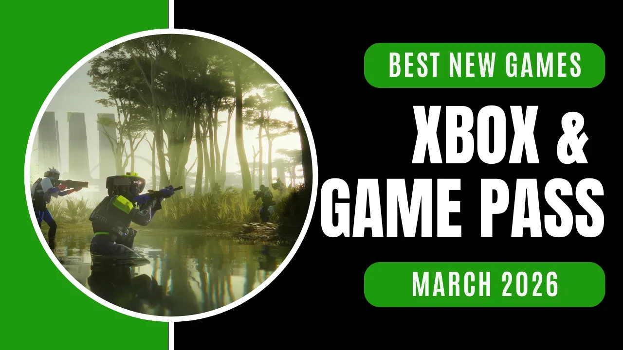 Xbox Game Pass Weekend Playlist: New Releases and Perfect Picks for March 6-8, 2026